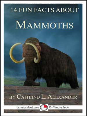 cover image of 14 Fun Facts About Mammoths
